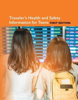 Couverture_Traveler's Health Information for Teens, 1st Edition