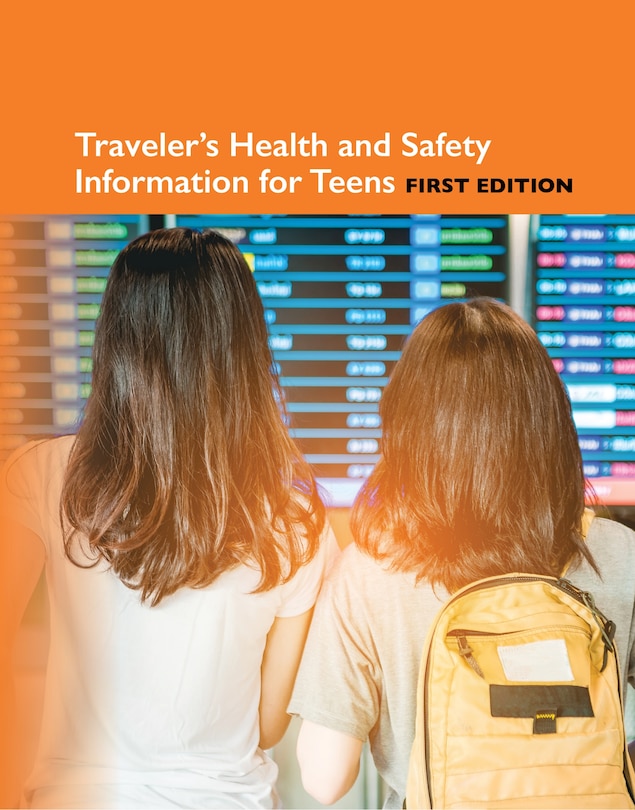 Couverture_Traveler's Health Information for Teens, 1st Edition