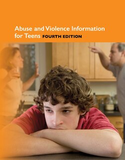 Couverture_Abuse and Violence Information for Teens, 4th Edition