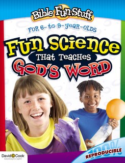 Front cover_Fun Science That Teaches God's Word