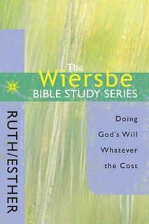 Front cover_The Wiersbe Bible Study Series: Ruth / Esther