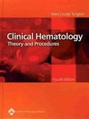 Clinical Hematology: Theory And Procedures