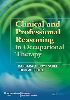 Front cover_Clinical And Professional Reasoning In Occupational Therapy