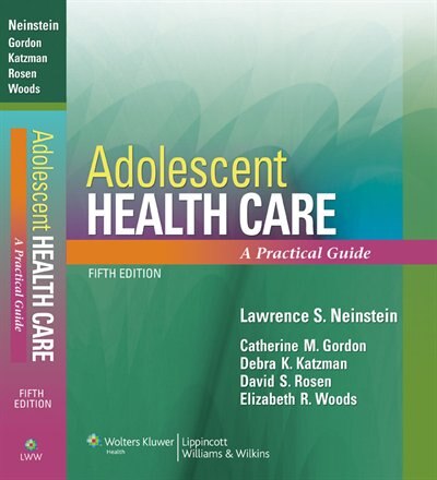 Adolescent Health Care: A Practical Guide