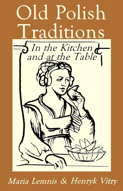 Couverture_Old Polish Traditions In The Kitchen And At The Table