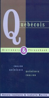Couverture_Quebecois Dictionary & Phrasebook: English Quebecois Quebecois English