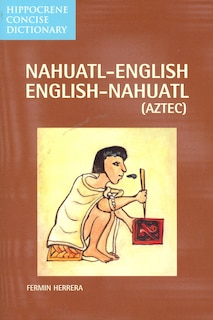 Front cover_Nahuatl-english/english-nahuatl Concise Dictionary