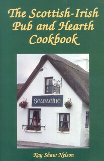 Front cover_The Scottish-irish Pub And Hearth Cookbook