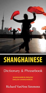 Front cover_Shanghainese-English/English-Shanghainese Dictionary & Phrasebook