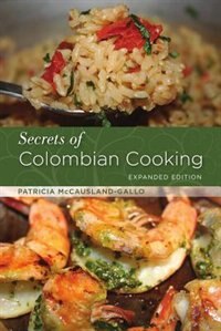 Front cover_Secrets Of Colombian Cooking, Expanded Edition