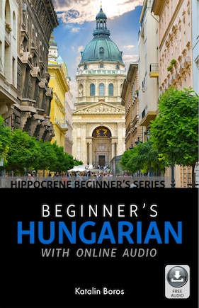 Beginner's Hungarian With Online Audio