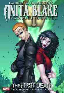 Laurell K. Hamilton's Anita Blake, Vampire Hunter: The First Death by Laurell K. Hamilton