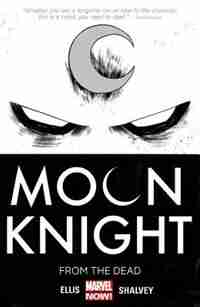 Moon Knight Volume 1: From The Dead by Warren Ellis