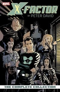 X-factor By Peter David: The Complete Collection Volume 1