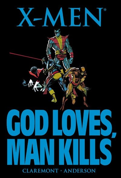 Couverture_X-MEN: GOD LOVES, MAN KILLS [NEW PRINTING]