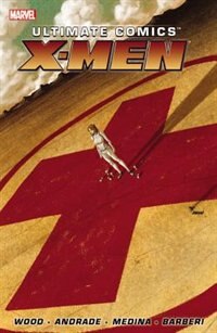 Front cover_Ultimate Comics X-men By Brian Wood - Volume 1