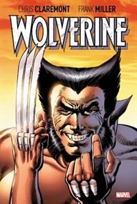 Front cover_Wolverine By Claremont & Miller