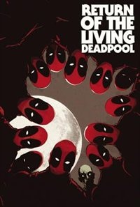Front cover_Return Of The Living Deadpool
