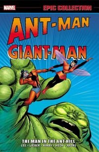 Couverture_ANT-MAN/GIANT-MAN EPIC COLLECTION: THE MAN IN THE ANT HILL
