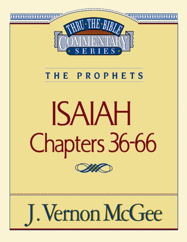 Front cover_Thru The Bible Vol. 23: The Prophets (isaiah 36-66)