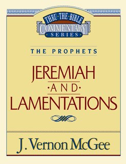 Thru The Bible Vol. 24: The Prophets (jeremiah/lamentations)