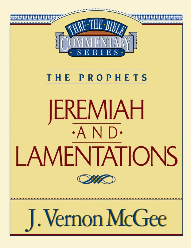 Thru The Bible Vol. 24: The Prophets (jeremiah/lamentations)