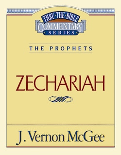 Front cover_Thru The Bible Vol. 32: The Prophets (zechariah)