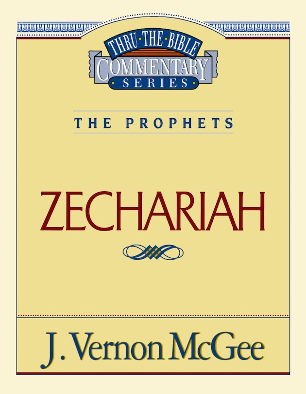 Front cover_Thru The Bible Vol. 32: The Prophets (zechariah)