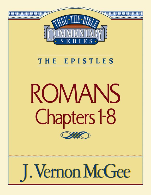 Thru The Bible Vol. 42: The Epistles (romans 1-8)