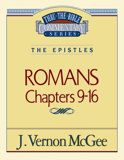 Thru The Bible Vol. 43: The Epistles (romans 9-16)