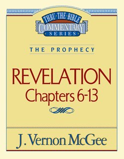 Front cover_Thru The Bible Vol. 59: The Prophecy (revelation 6-13)