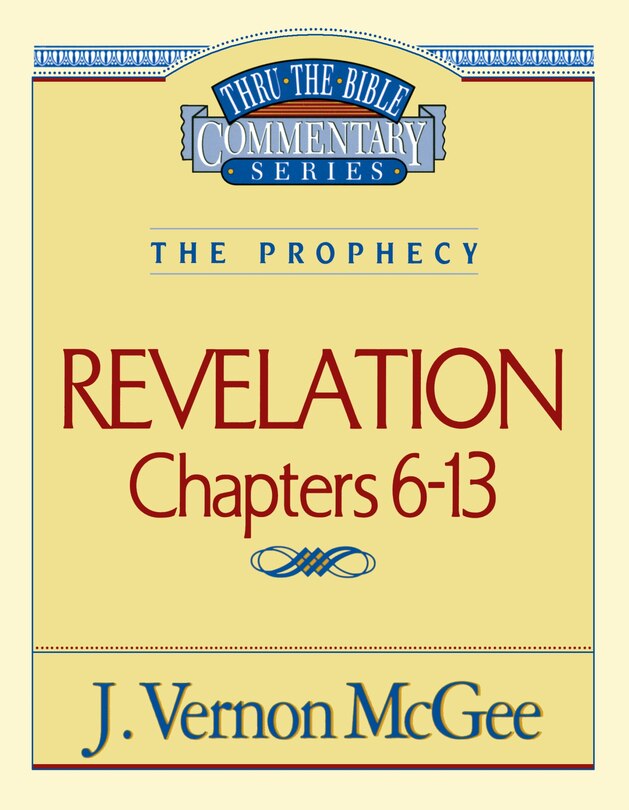 Front cover_Thru The Bible Vol. 59: The Prophecy (revelation 6-13)