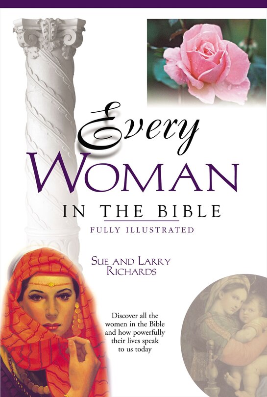 Every Woman In The Bible: Everything In The Bible Series