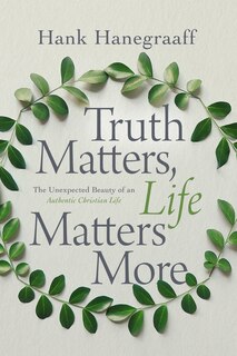 Front cover_Truth Matters, Life Matters More