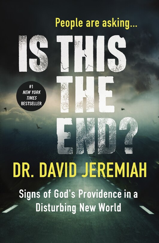 Is This The End?: Signs Of God's Providence In A Disturbing New World