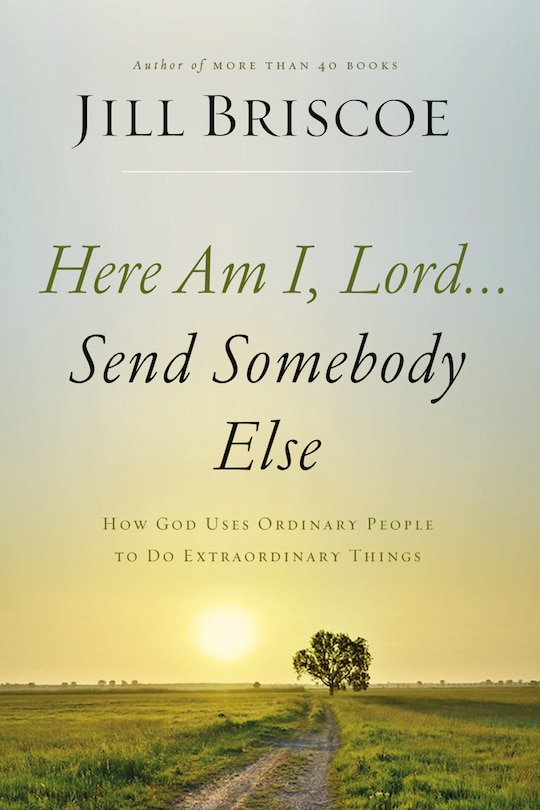 Front cover_Here Am I, Lord...send Somebody Else