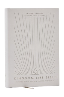 Front cover_Kingdom Life Bible: Joining God's Mission to Save the World (NKJV, Hardcover, Red Letter, Comfort Print)