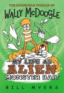 Front cover_My Life As Alien Monster Bait