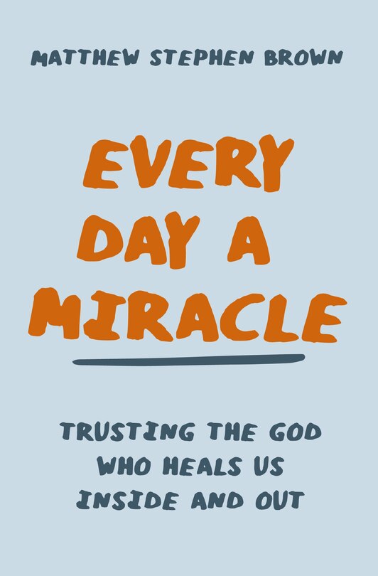 Front cover_Every Day a Miracle