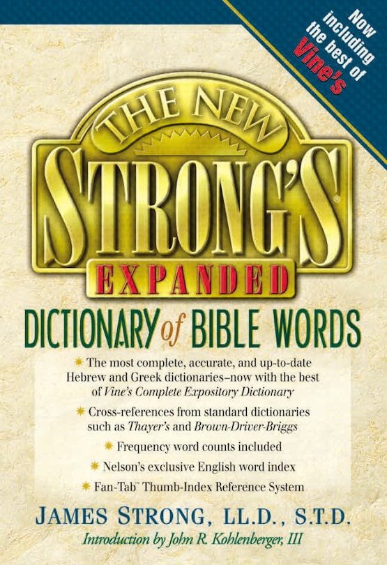 The New Strong's Expanded Dictionary Of Bible Words