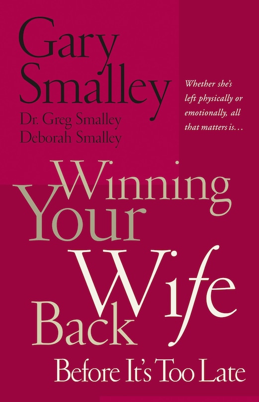 Front cover_Winning Your Wife Back Before It's Too Late