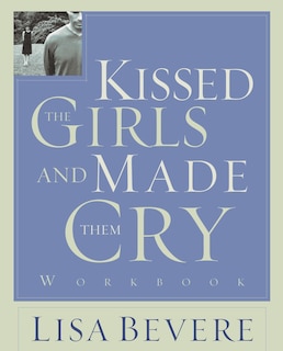 Front cover_Kissed The Girls And Made Them Cry Workbook