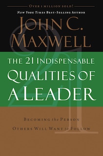 Front cover_The 21 Indispensable Qualities of a Leader