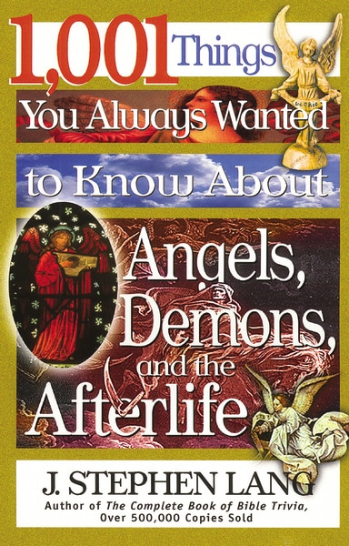 Couverture_1,001 Things You Always Wanted to Know About Angels, Demons, and the Afterlife