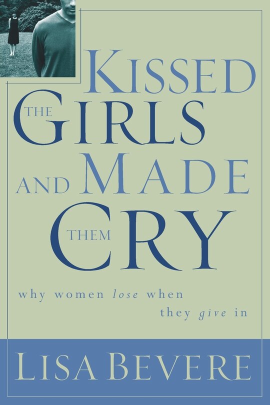 Front cover_Kissed The Girls And Made Them Cry