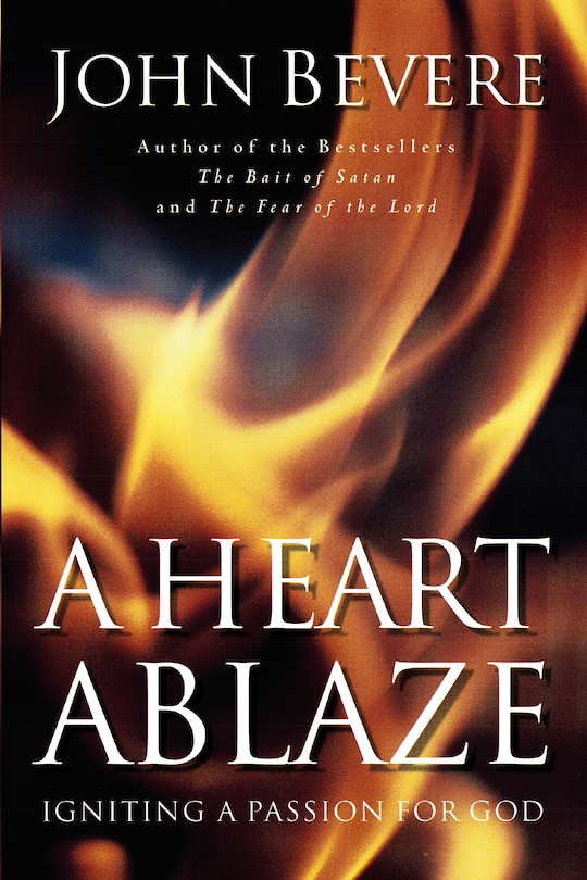 A Heart Ablaze: Igniting A Passion For God