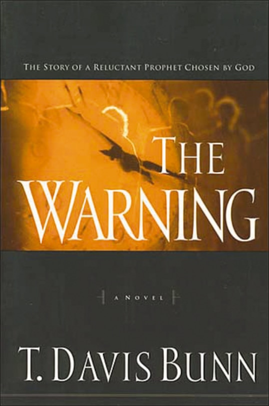 The Warning: The Story Of A Reluctant Prophet Chosen By God