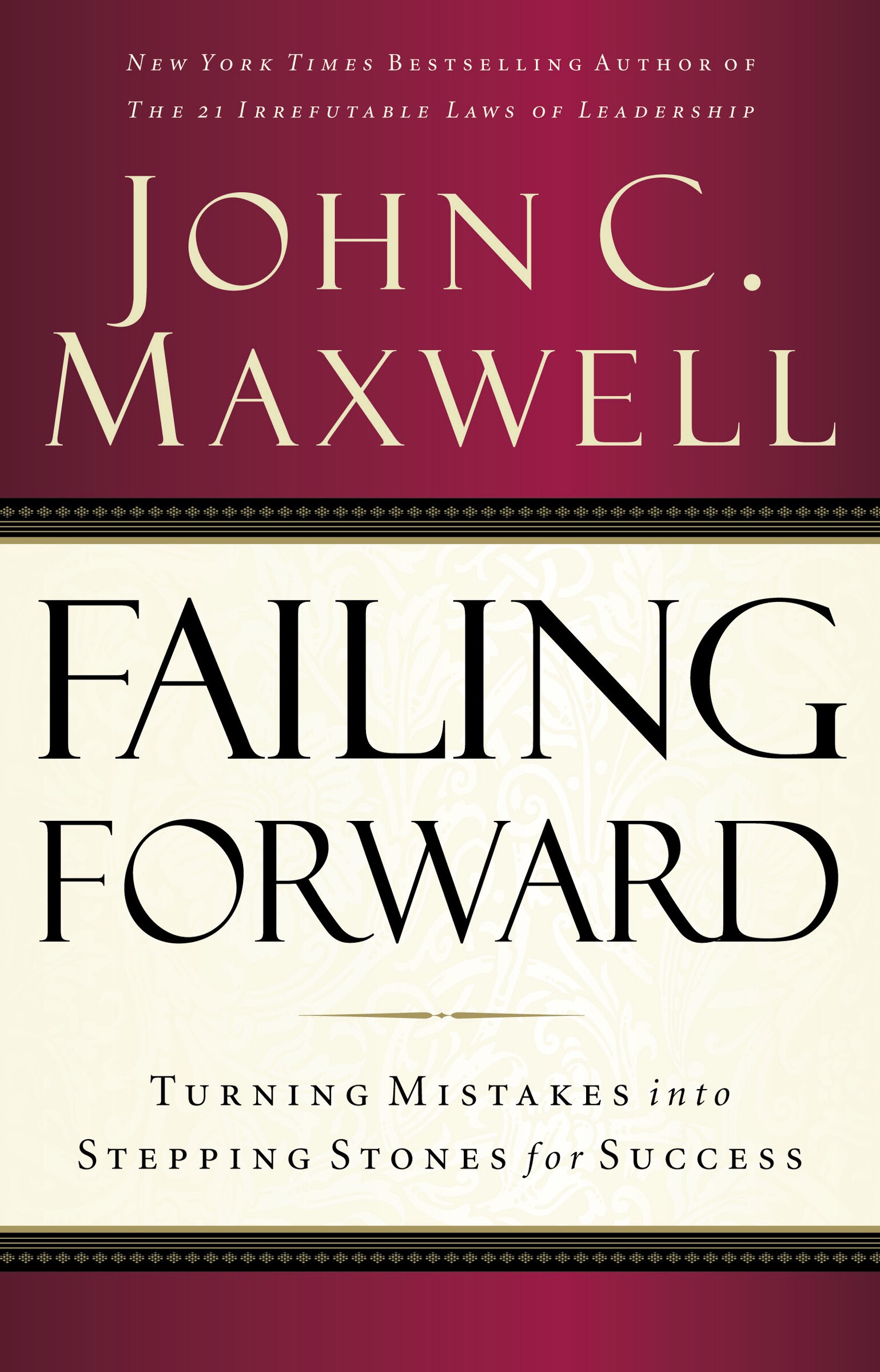 Failing Forward: Turning Mistakes Into Stepping Stones For