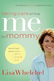 Front cover_Taking Care Of The Me In Mommy