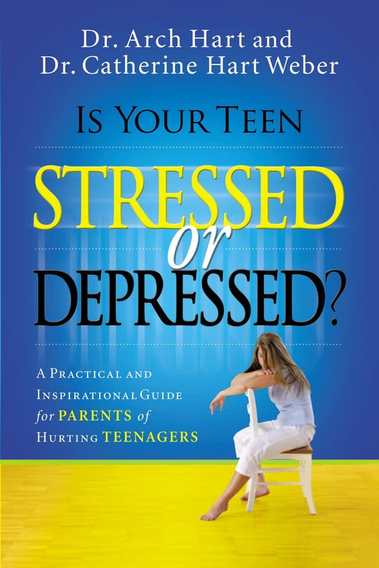 Couverture_Is Your Teen Stressed Or Depressed?